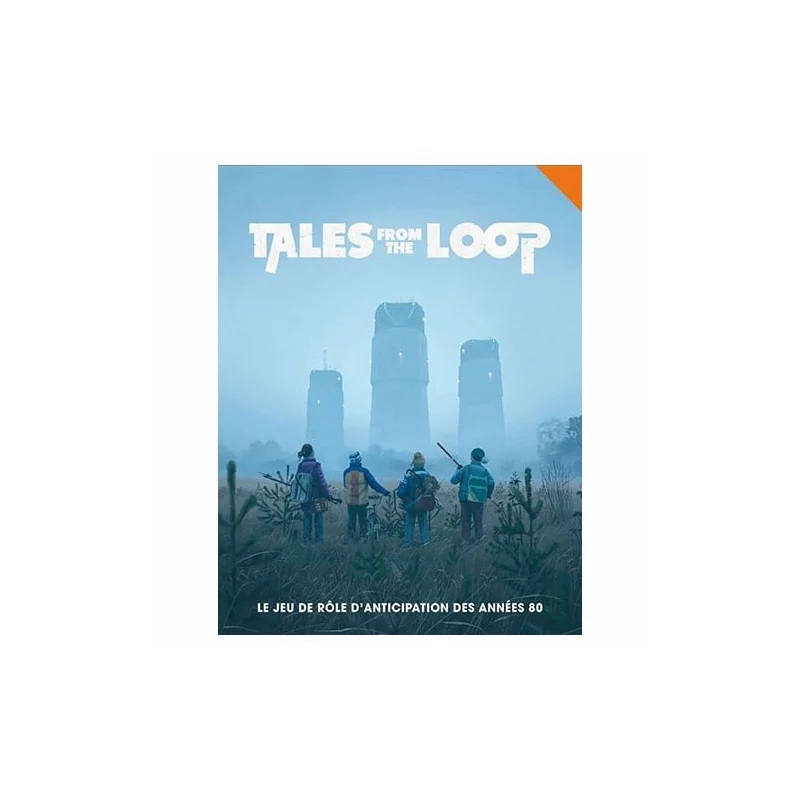 Tales from the loop : Livre de base 