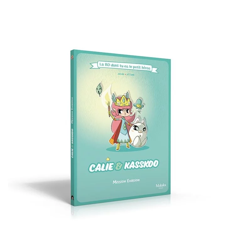 BD dont tu es le petit héros : Calie & Kasskoo 